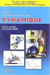 Dynamique : Cours et exercices corrig�s