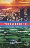 Teleworking: Thirteen Journeys to the Future of Work