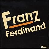 Franz Ferdinand - Franz Ferdinand (Australian Import)