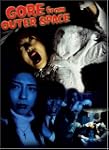 Gore from Outer Space