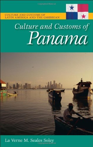 Culture and Customs of Panama (Cultures and Customs of the World)