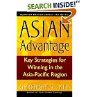 Click here to buy Asian Advantage : Key Strategies for Winning in the Asia-Pacific... by  George S. Yip.
