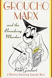 Groucho Marx and the Broadway Murders: A Mystery Featuring Groucho Marx (Mysteries Featuring Groucho Marx)