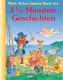 Mein dickes buntes Buch der 4 1/2-Minuten-Geschichten - Sandra Garbers