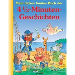 Mein dickes buntes Buch der 4 1/2-Minuten-Geschichten