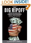 The Big Ripoff: How Big Business and Big Government Steal Your Money