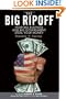 The Big Ripoff: How Big Business and Big Government Steal Your Money