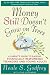 Money Still Doesn't Grow on Trees: A Parent's Guide to Raising Financially Responsible Teenagers and Young Adults