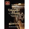 The Unleavened Messiah: A Portrait of Christ in the Passover