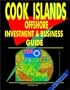 Cook Islands Offshore Investment and Business Guide (World Country Study Guide Library)