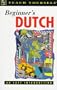 Beginner's Dutch: An Easy Introduction (Teach Yourself)