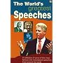 The World's Greatest Speeches: A Collection of Some of the Most Famous and Motivational Speeches from Around the World