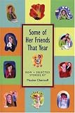 Some of Her Friends That Year: New and Selected St