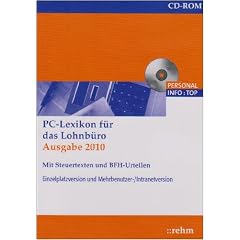 PC-Lexikon f�r das Lohnb�ro 2010 mit Steuertexten und BFH-Urteilen: Arbeitslohn, Lohnsteuer und Sozialversicherung von A-Z