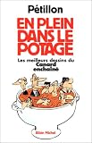 En plein dans le potage. Les Meilleurs dessins de Canard enchain�