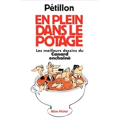 En plein dans le potage. Les Meilleurs dessins de Canard enchain�