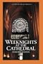 Weeknights at the Cathedral