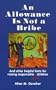 An Allowance Is Not a Bribe: And Other Helpful Hints for Raising Responsible Jewish Children