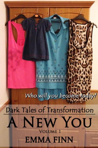 A New You: Volume 1 (Dark Tales Of Transformation- New You)