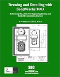 Drawing and Detailing with SolidWorks 2003