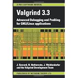 Valgrind 3.3 - Advanced Debugging and Profiling for GNU/Linux applicationsvon "J Seward"