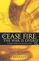 Cease Fire, the War is Over!