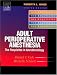 Book Adult Perioperative Anesthesia: The Requisites (Requisites in Anesthesia)