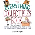 The Everything Collectibles Book: How to Buy and Sell Your Favorite Treasures--From... by  Nicholas J. Nigro