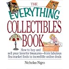 The Everything Collectibles Book: How to Buy and Sell Your Favorite Treasures--From... by Nicholas J. Nigro