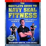 The Complete Guide to Navy SEAL Fitness, Revised Edition