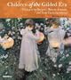 Children of the Gilded Era: Portraits of Sargent, Renoir, Cassatt and Their Contemporaries