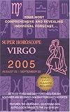 Virgo (Super Horoscopes 2005) (Super Horoscopes)