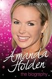 Amanda Holden: The Biography