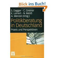 Politikberatung in Deutschland - Praxis und Perspektiven