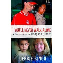You'll Never Walk Alone: A True Story about the 'Bangkok Hilton'