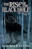 Rise Of The Black Wolf (Grey Griffins)