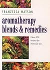 Aromatherapy Blends and Remedies (Thorsons Aromatherapy Series)