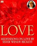Love: Meditations on Love by Sister Wendy
