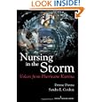 Nursing in the Storm: Voices from Hurricane Katrina by Denise Danna and Sandra Cordray