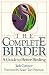 The Complete Birder: A Guide to Better Birding