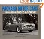 Packard Motor Cars 1946-1958 Photo Archive: Photographs from the Detroit Public Library's National Automotive History Collection