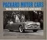 Packard Motor Cars 1946-1958 Photo Archive: Photographs from the Detroit Public Library's National Automotive History Collection