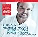 Michaels-Moore: Songs Of The Sea | Travel [Anthony Michaels-Moore ] [Opus Arte: OACD9014D]