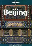 Lonely Planet Beijing (Beijing (Lonely Planet), 3rd ed)