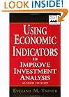 Using Economic Indicators to Improve Investment Analysis, 2nd Edition