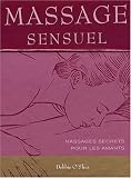 Massage sensuel : Massages secrets pour les amants