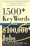1500+ Key Words for $100,000+ Jobs: Tools to Build Winning Resumes