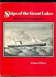 Ships of the Great Lakes: 300 Years of Navigation (0831071052) by Barry, James P.
