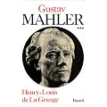 Malher, chronique d'une vie, tome 3 : 1907-1911. Le g�nie foudroy�