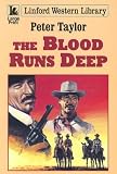 The Blood Runs Deep (Linford Western)
